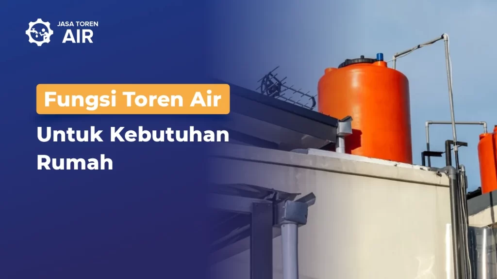 Fungsi Toren Air Rumah