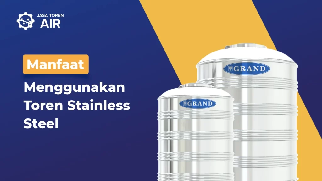Manfaat Menggunakan Toren Stainless Steel