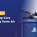 Panduan Lengkap Cara Pasang Toren Air