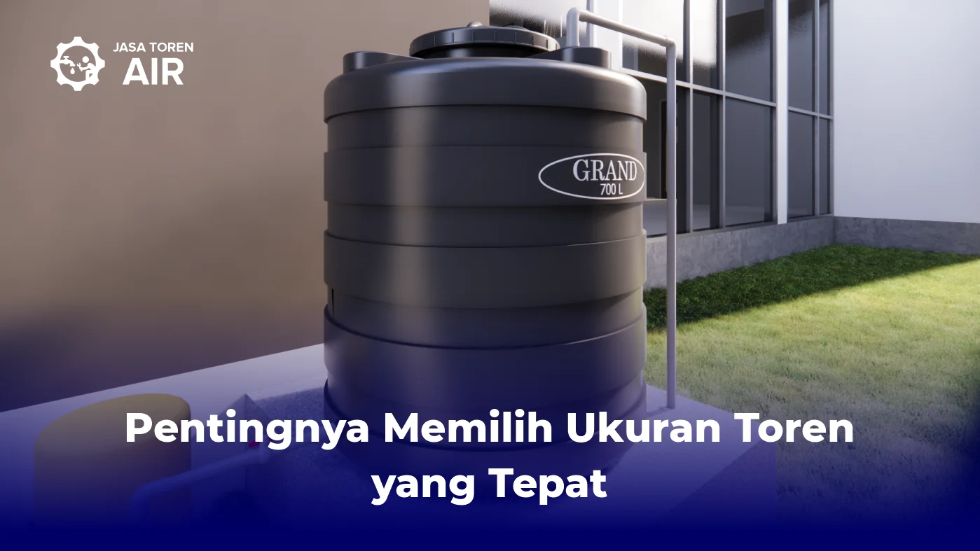 Pentingnya Memilih Ukuran Toren yang Tepat