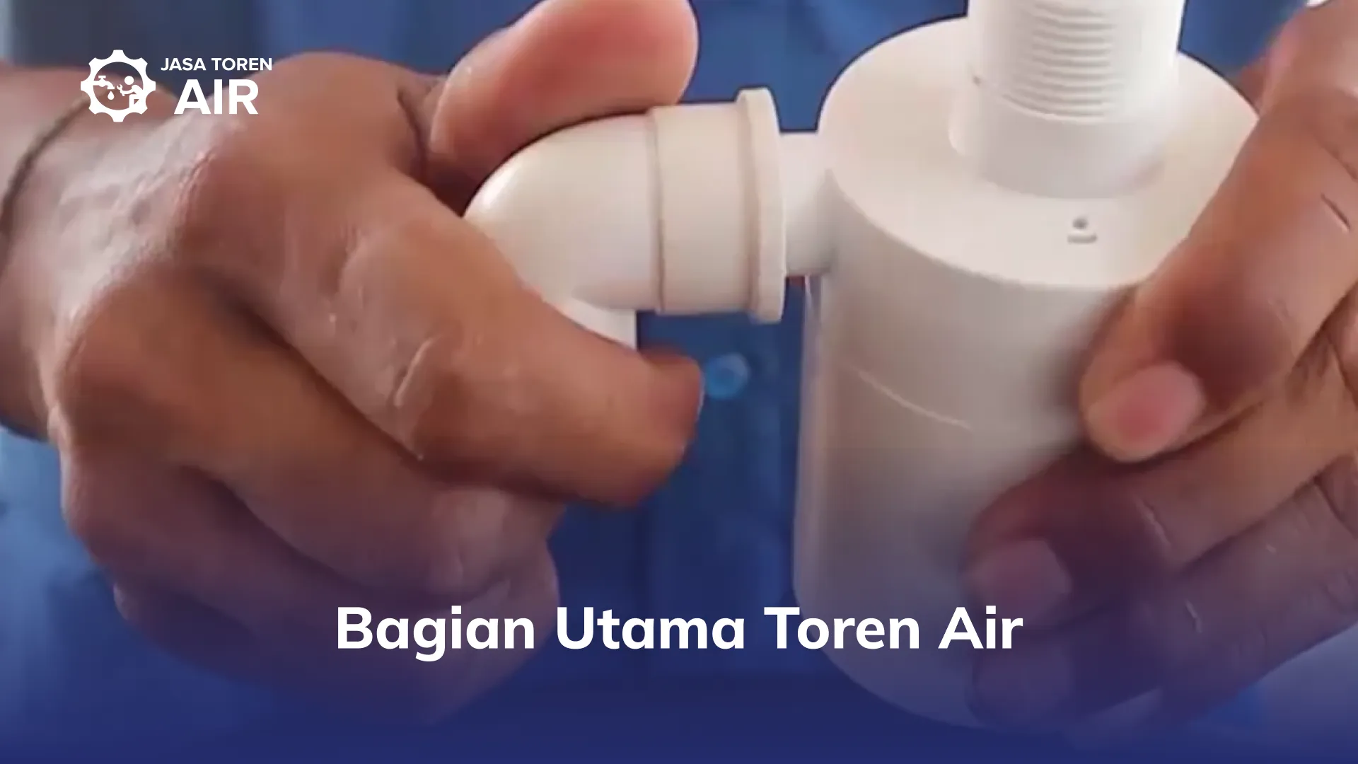 Bagian Utama Toren Air