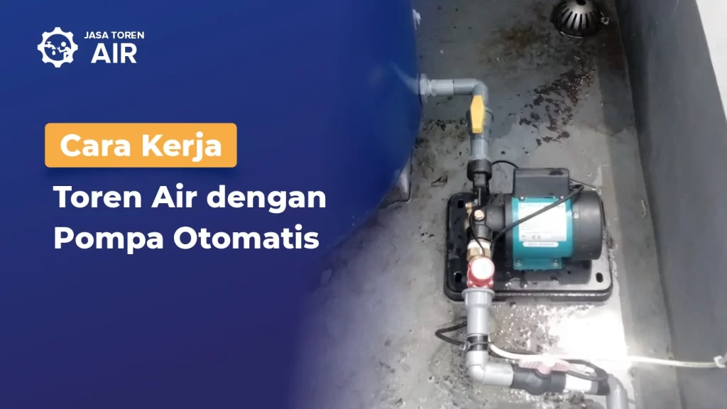Cara Kerja Toren Air dengan Pompa Otomatis