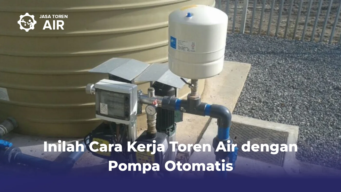 Inilah Cara Kerja Toren Air dengan Pompa Otomatis