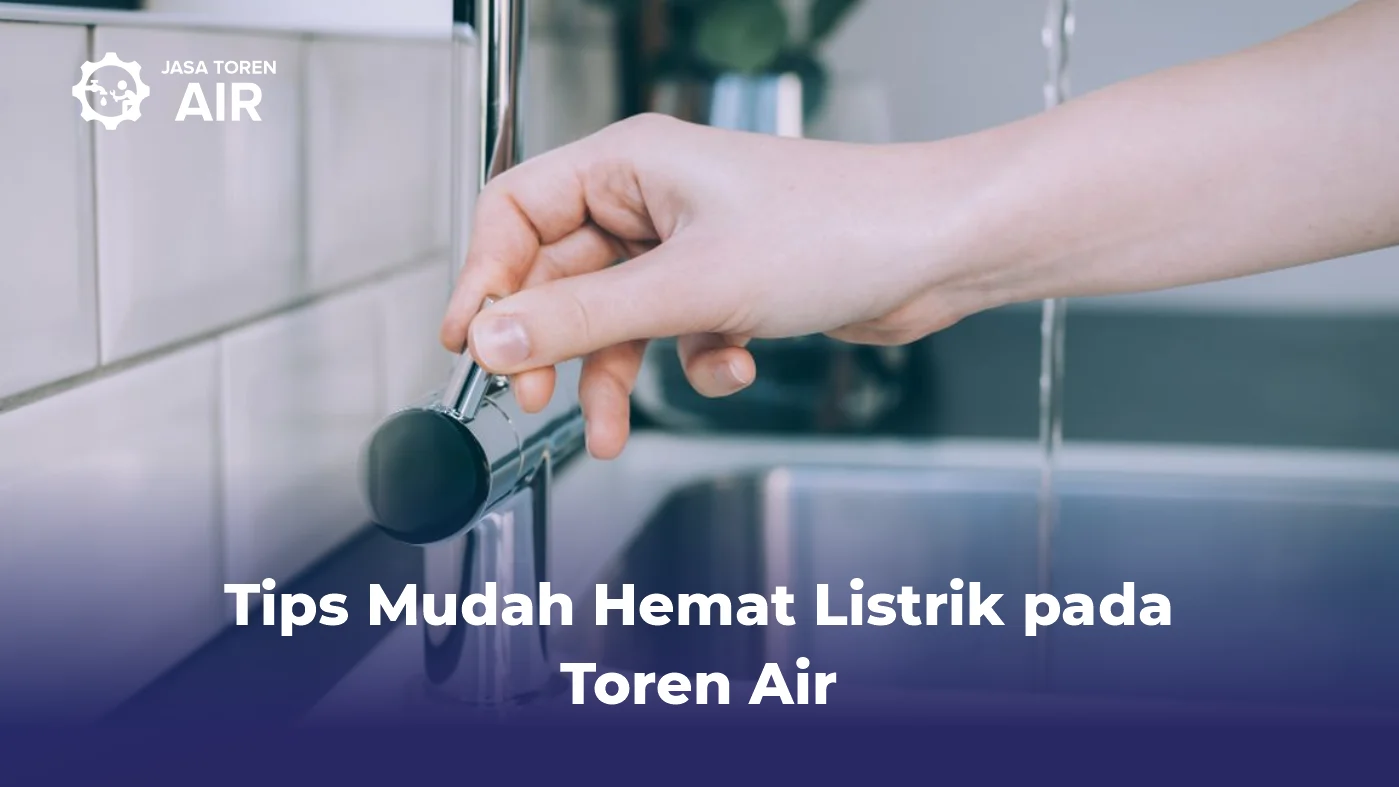 Tips Mudah Hemat Listrik pada Toren Air