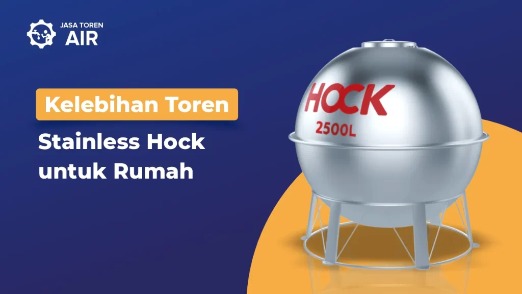 Kelebihan Toren Stainless Hock untuk Rumah