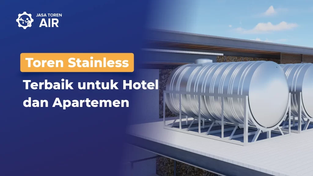 Toren Stainless Terbaik untuk Hotel dan Apartemen