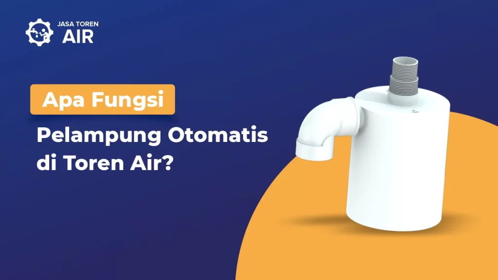Apa Fungsi Pelampung Otomatis di Toren Air