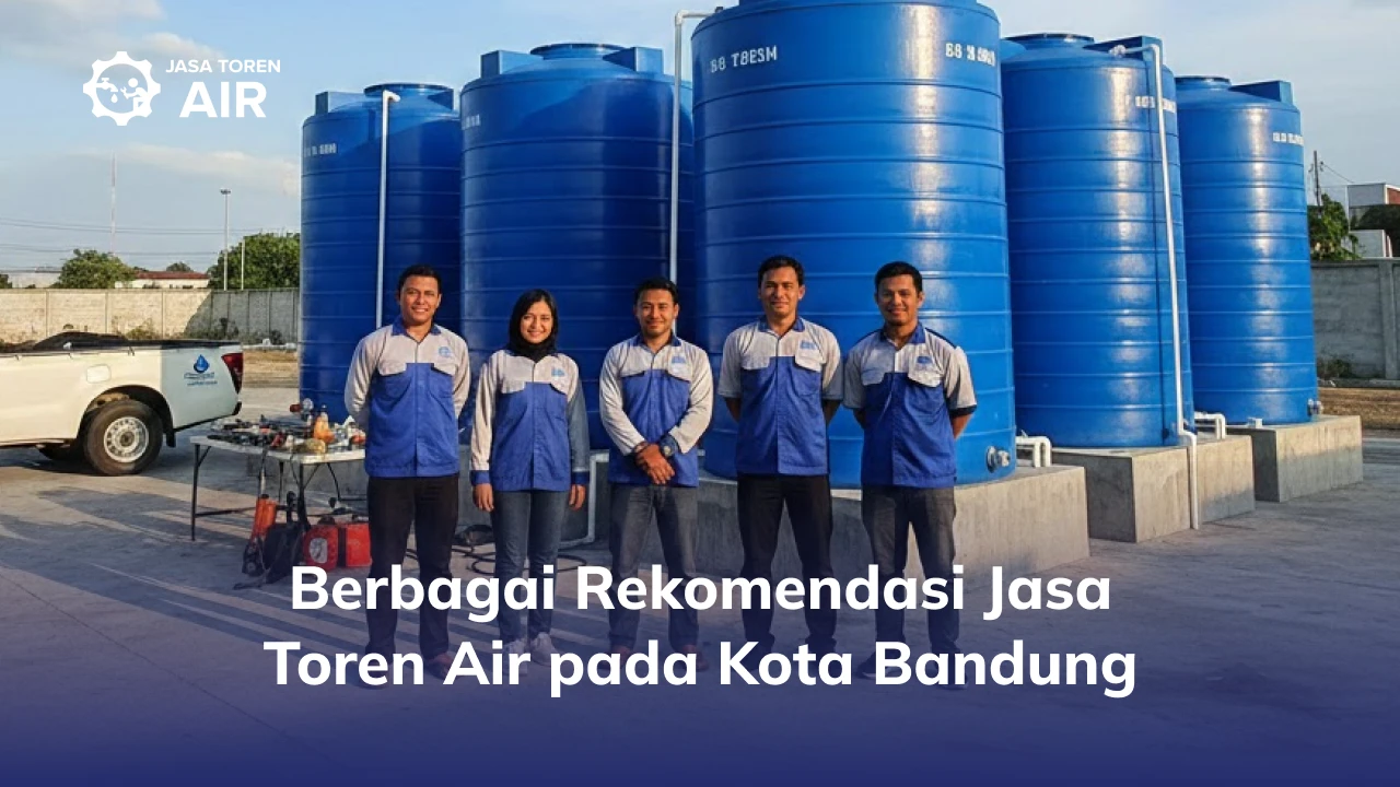 Berbagai Rekomendasi Jasa Toren Air pada Kota Bandung