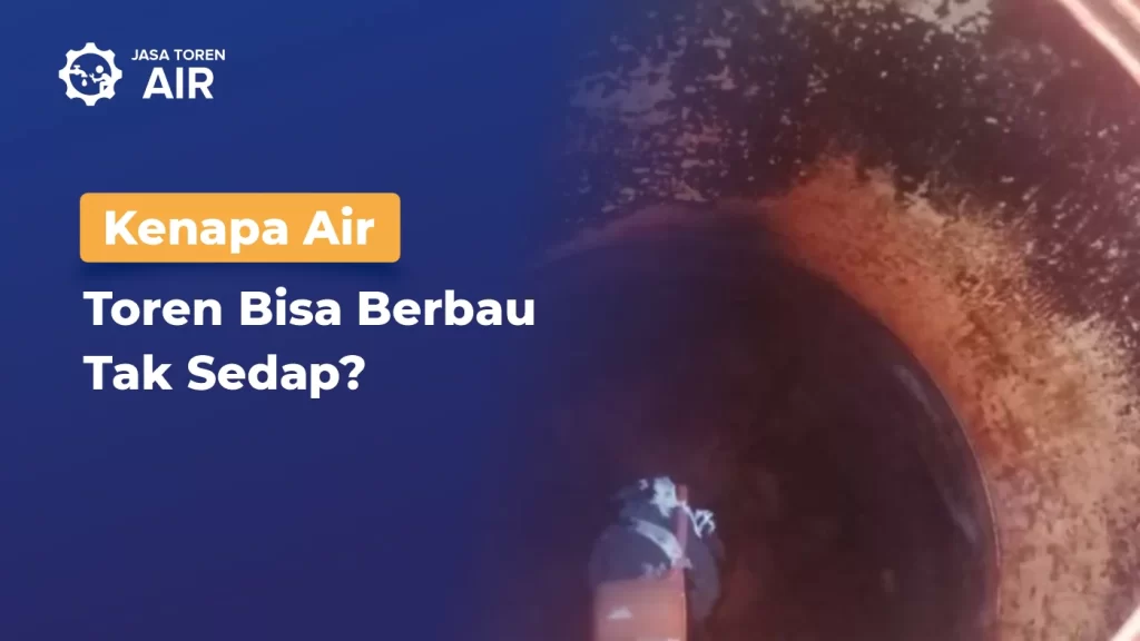 Kenapa Air di Toren Bisa Berbau Tak Sedap