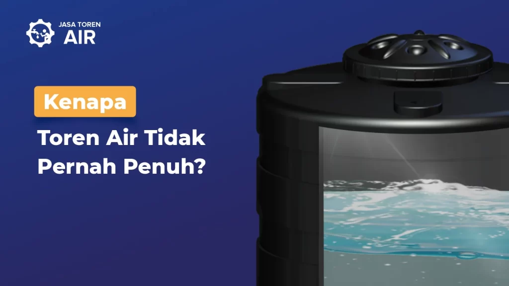 Kenapa Toren Air Tidak Pernah Penuh?