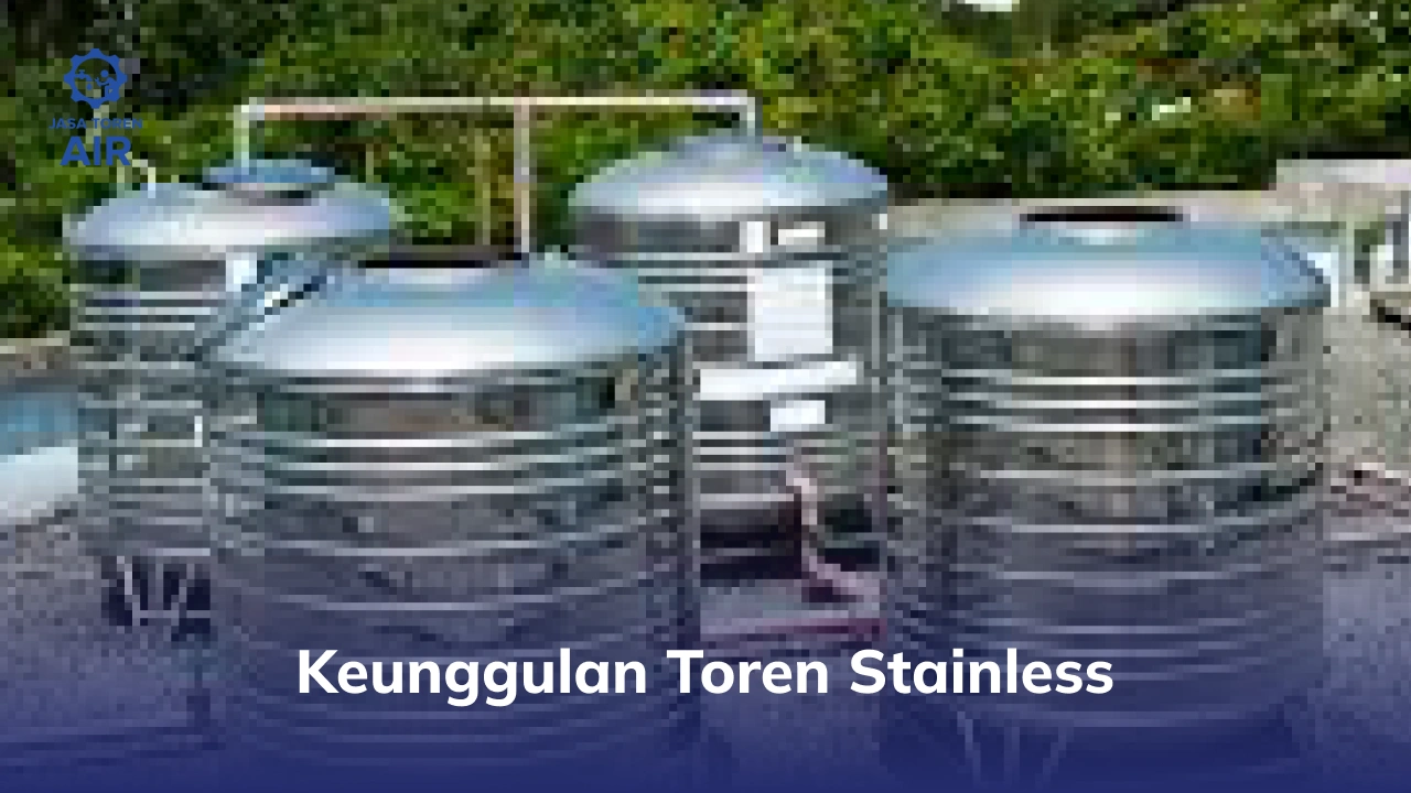 Keunggulan Toren Stainless