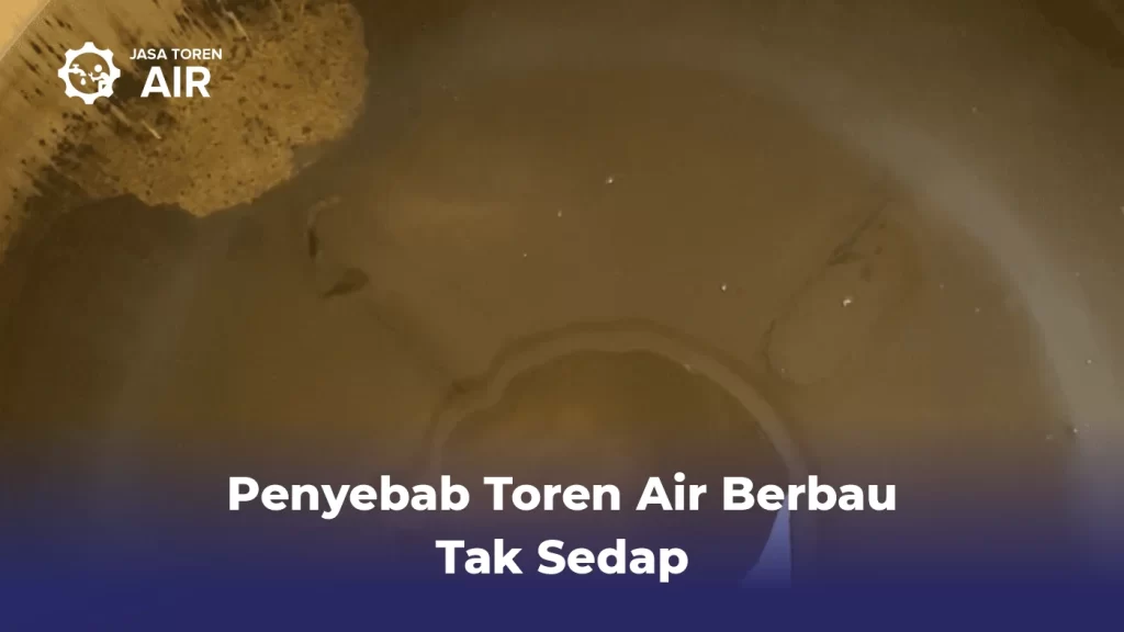 Penyebab Toren Air Berbau Tak Sedap