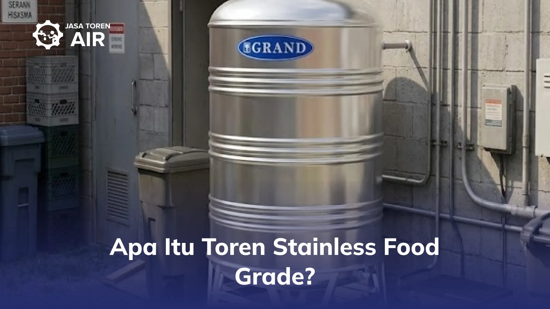 Apa Itu Toren Stainless Food Grade?
