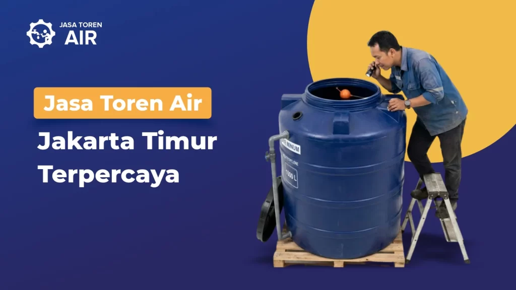 Jasa Toren Air Jakarta Timur Terpercaya