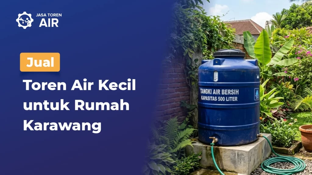 Jual Toren Air Kecil Untuk Rumah Karawang