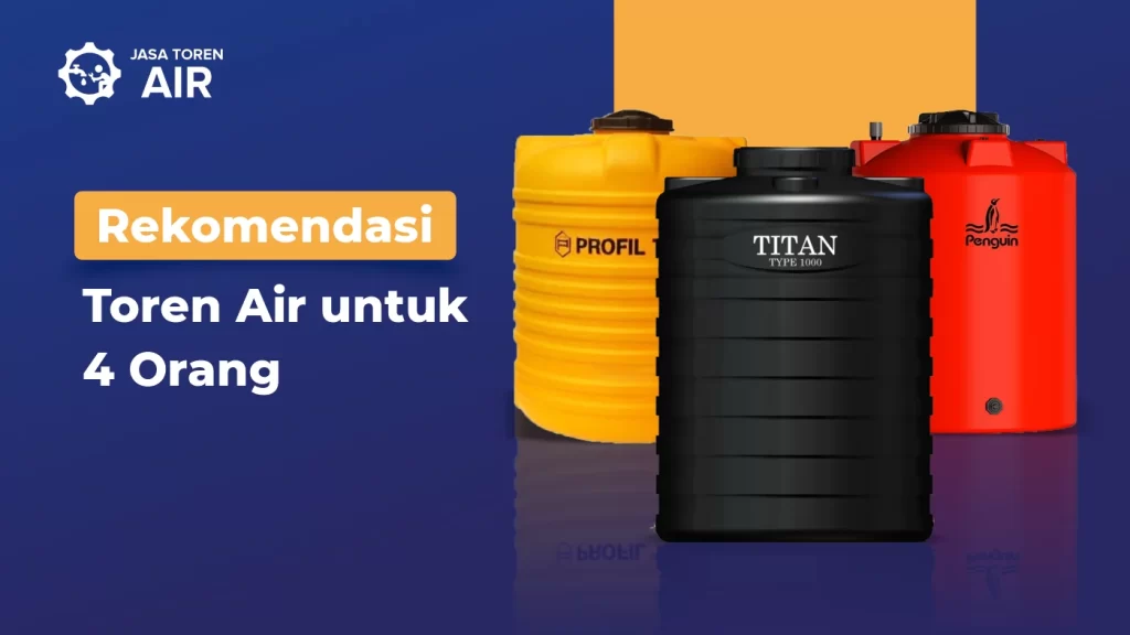 Rekomendasi Toren Air untuk 4 Orang