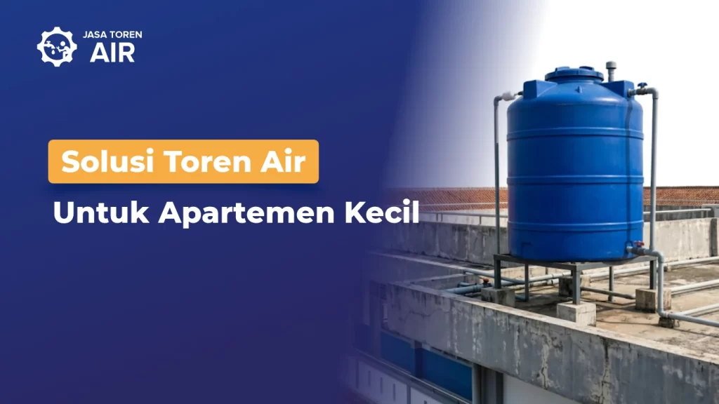 Toren Air Untuk Apartemen Kecil