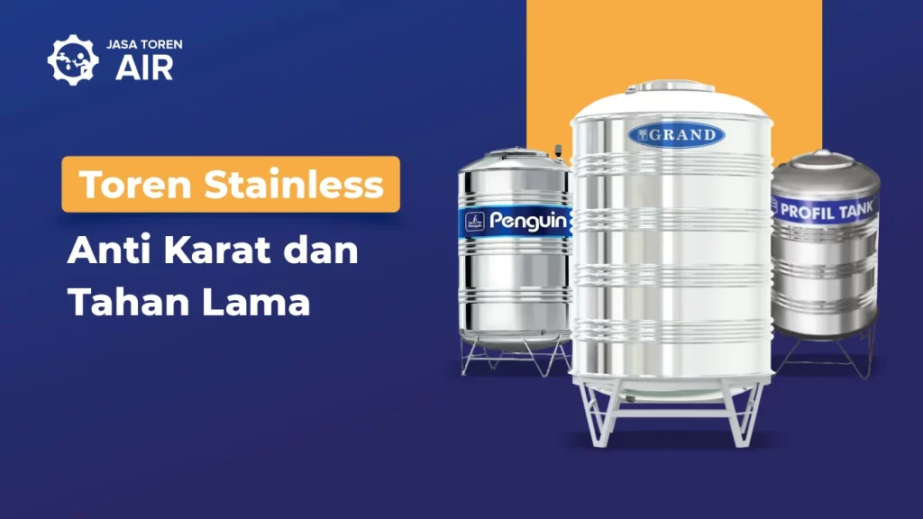 Toren Stainless Anti Karat dan Tahan Lama