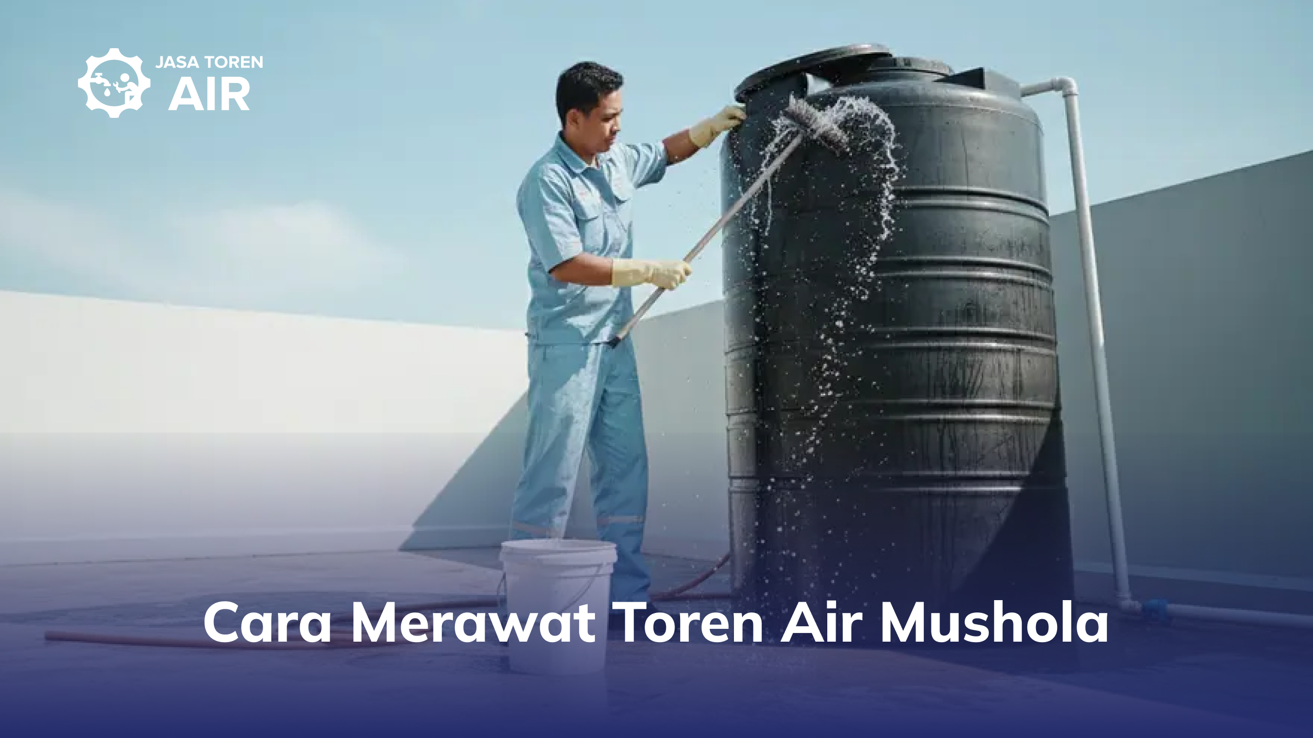 Cara Merawat Toren Air Mushola