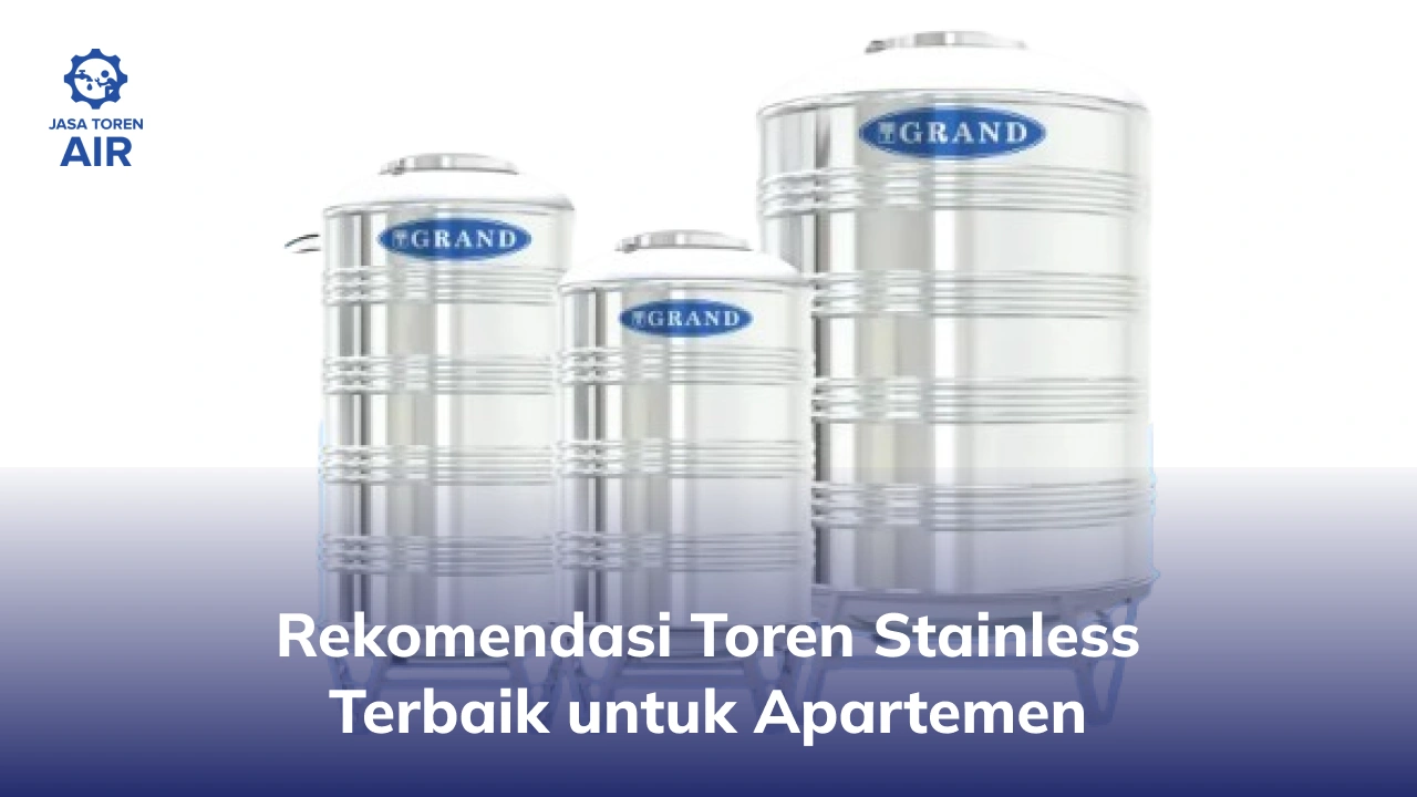 Rekomendasi Toren Stainless Terbaik untuk Apartemen