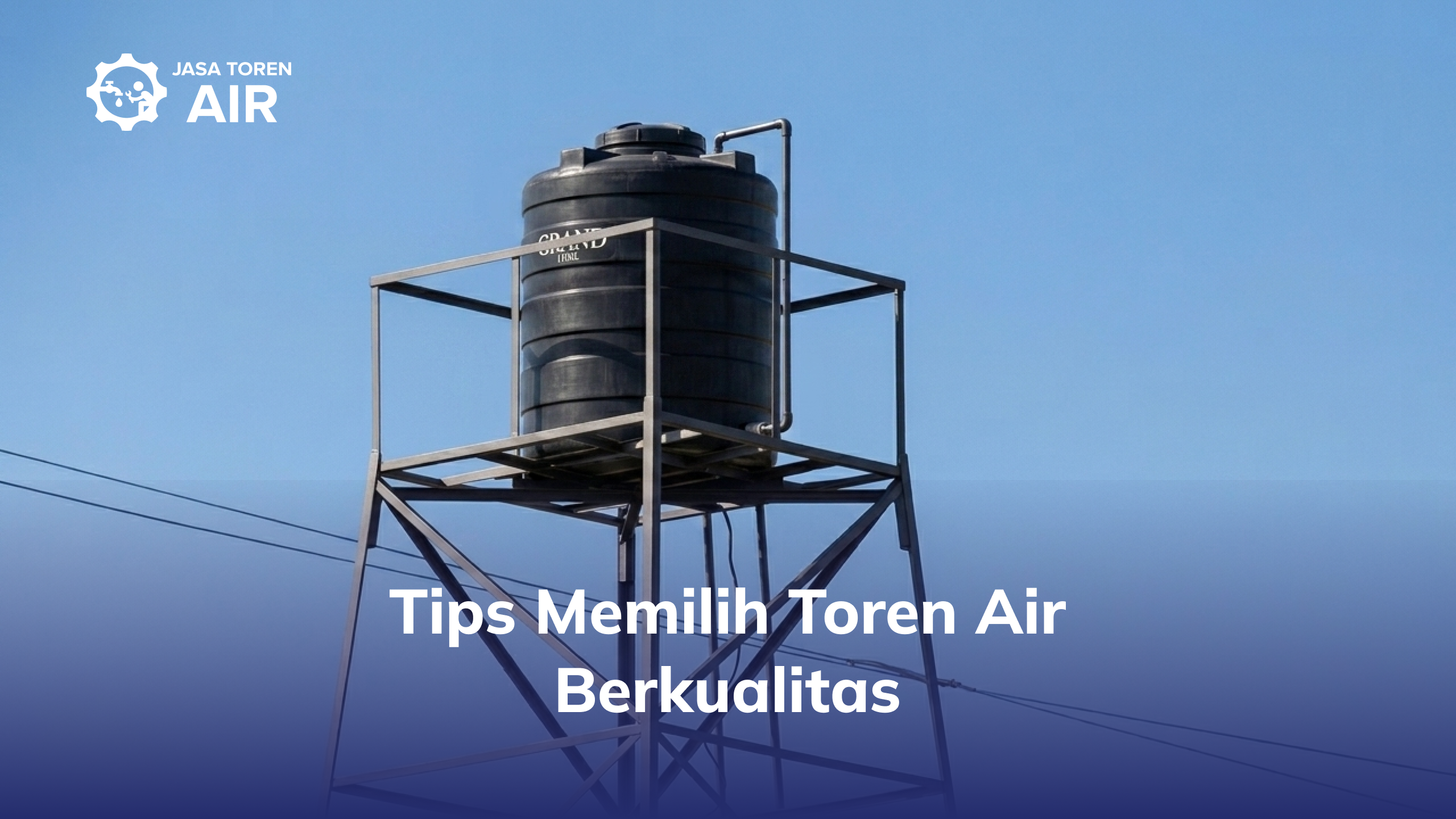Tips Memilih Toren Air Berkualitas