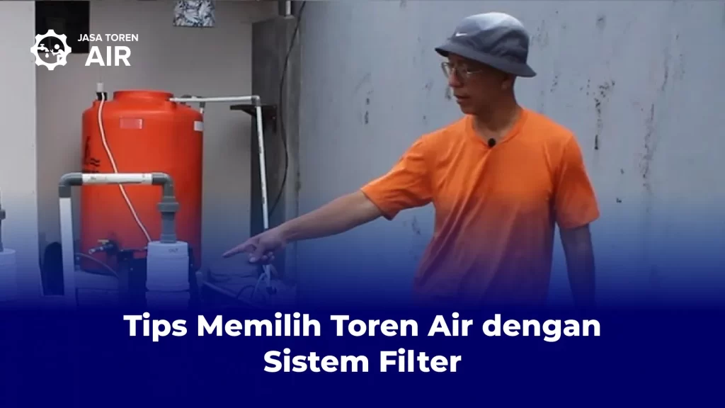 Tips Memilih Toren Air dengan Sistem Filter