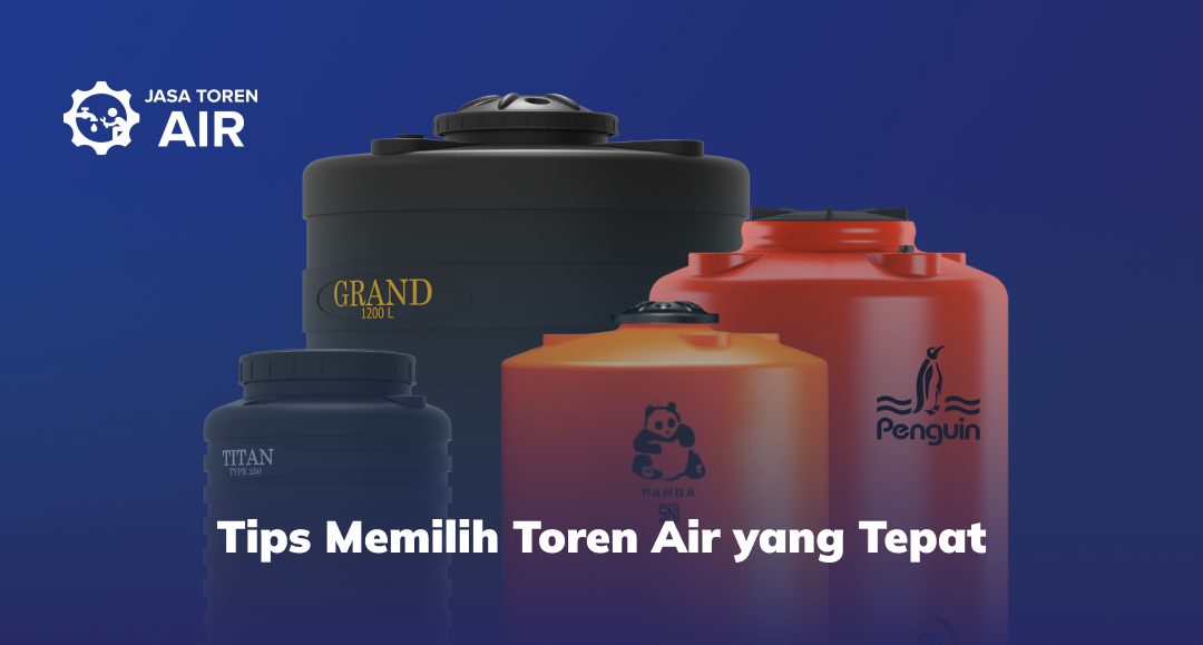 Tips Memilih Toren Air yang Tepat