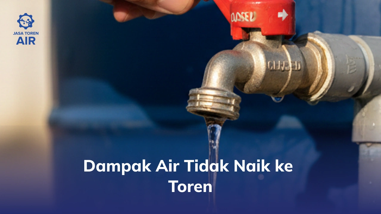 Dampak Air Tidak Naik ke Toren