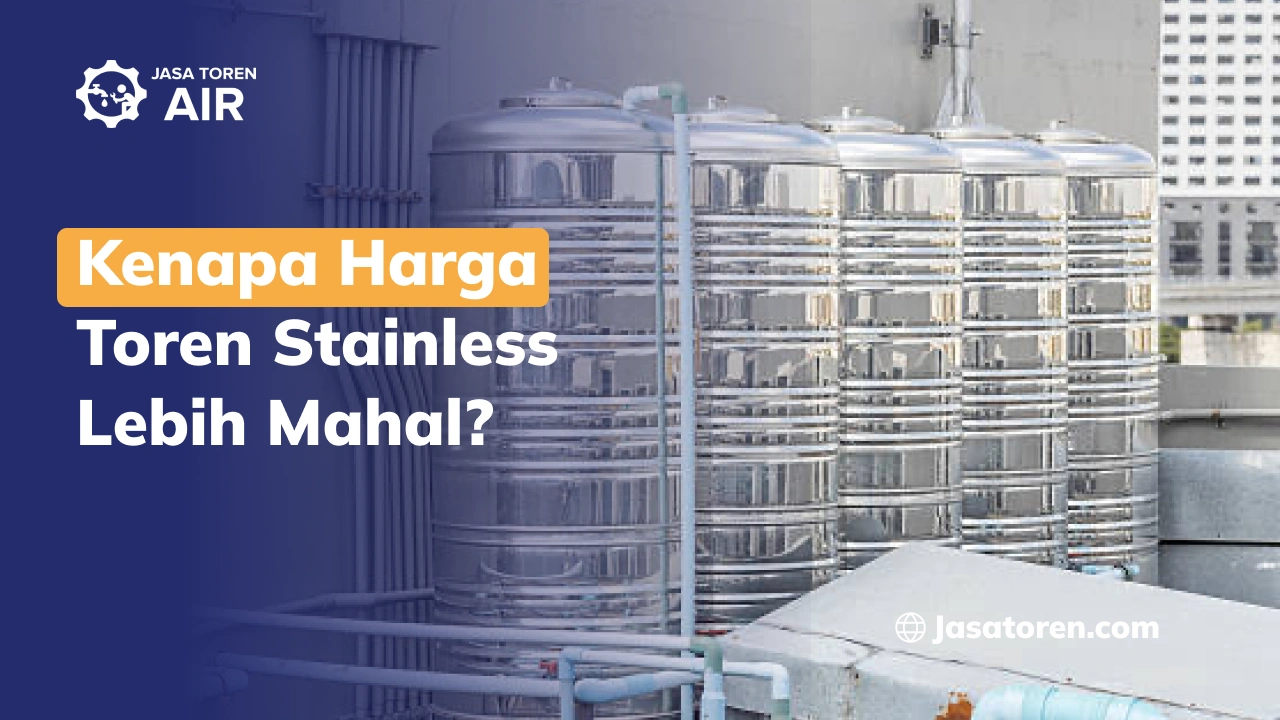 Kenapa Harga Toren Stainless Lebih Mahal