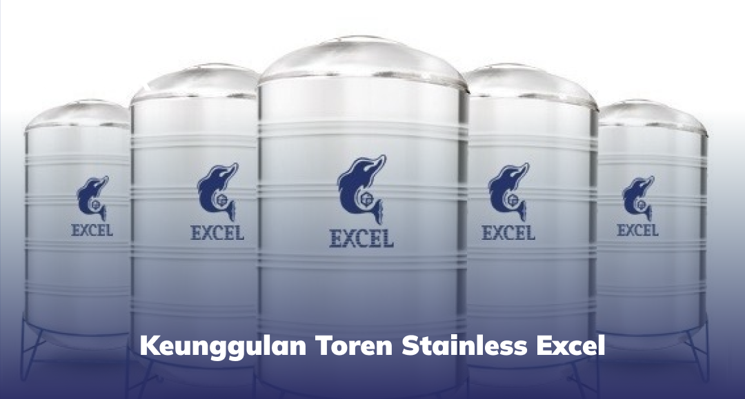 Keunggulan Toren Stainless Excel