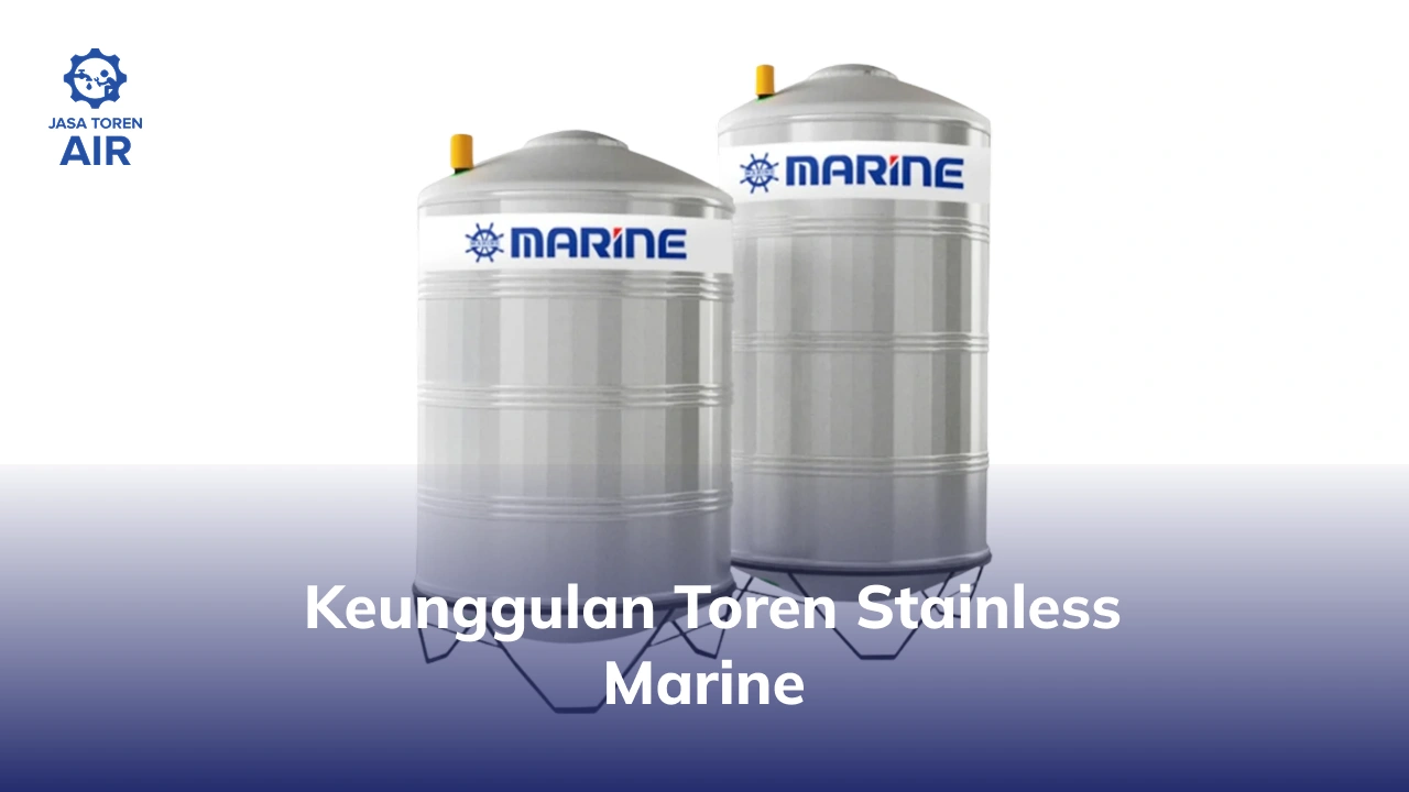 Keunggulan Toren Stainless Marine