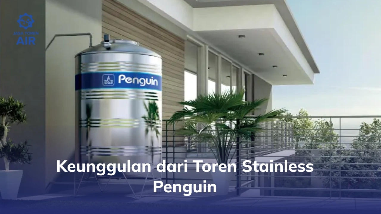 Keunggulan dari Toren Stainless Penguin