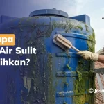 Mengapa Toren Air Sulit Dibersihkan?