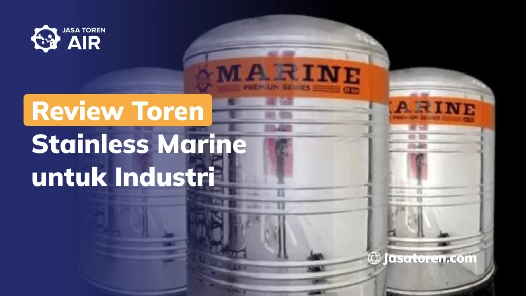 Review Toren Stainless Marine untuk Industri