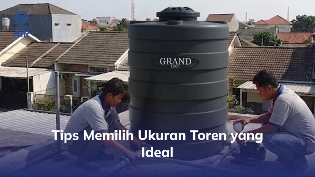 Tips Memilih Ukuran Toren yang Ideal
