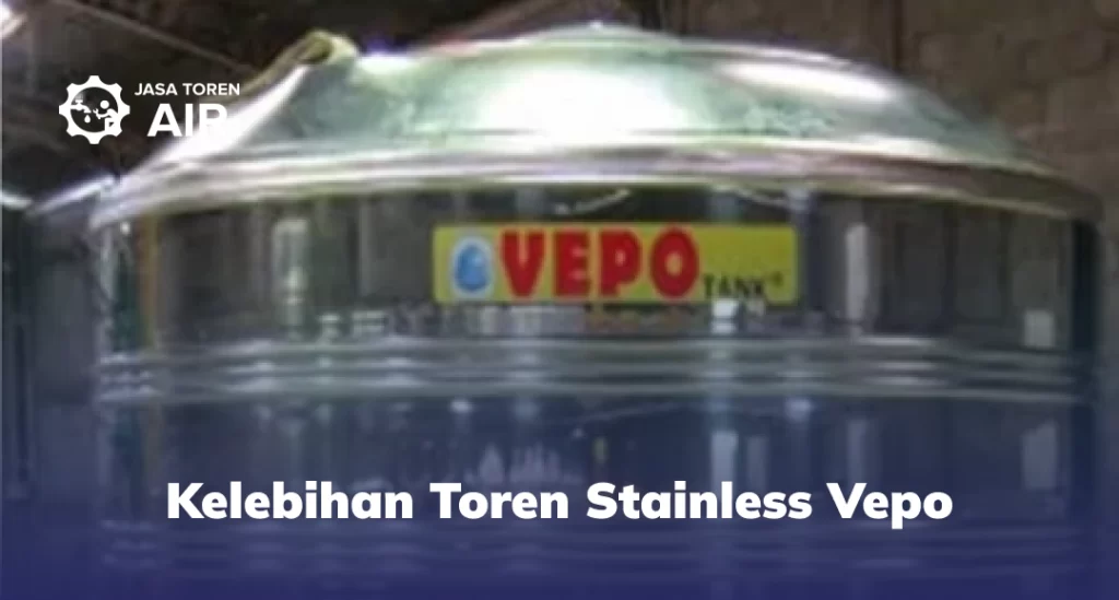 Kelebihan Toren Stainless Vepo