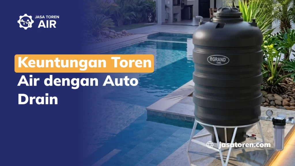 Keuntungan Toren Air dengan Auto Drain