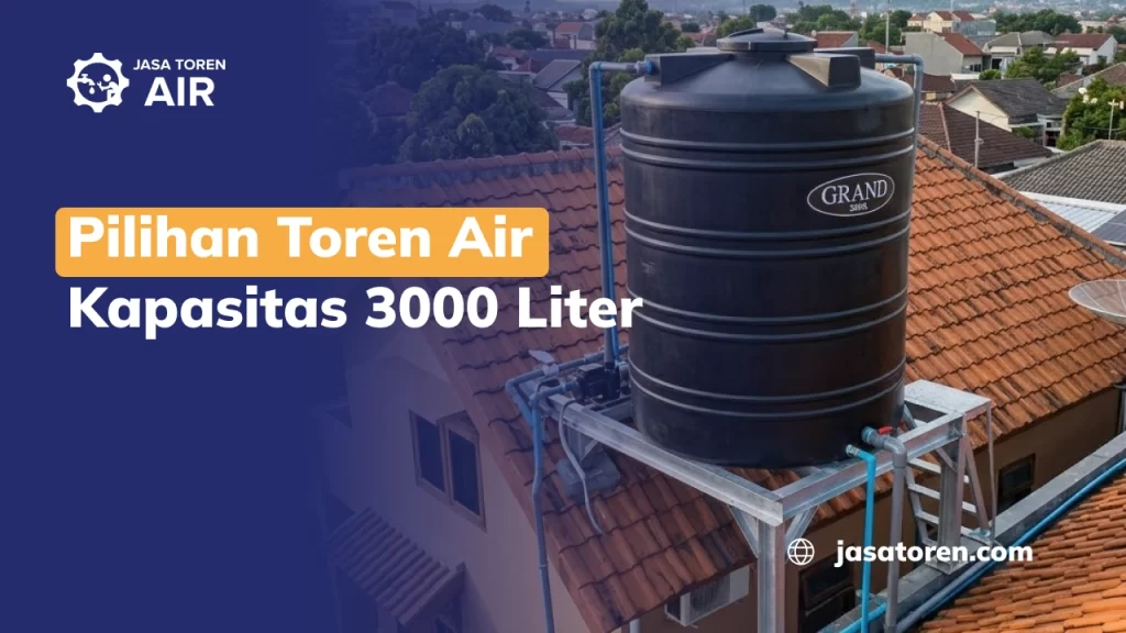 Pilihan Toren Air Kapasitas 3000 Liter