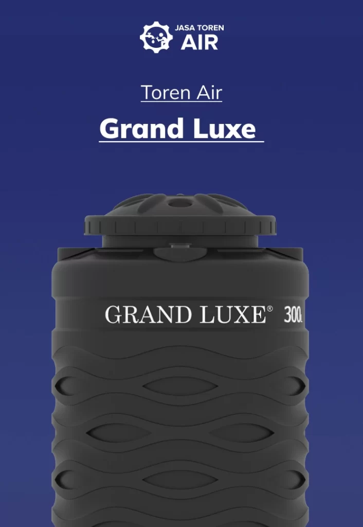 Toren Air Grand Luxe, Solusi Toren Air Anti Bocor untuk Rumah Modern