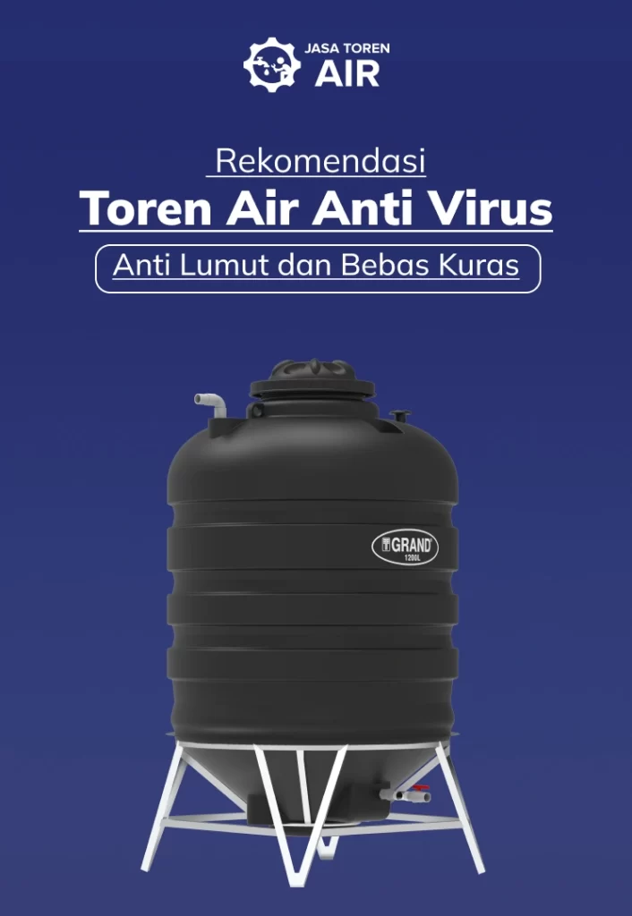 Rekomendasi Toren Air Anti Virus, Anti Lumut dan Bebas Kuras
