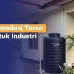 Rekomendasi Toren Air untuk Industri Kecil