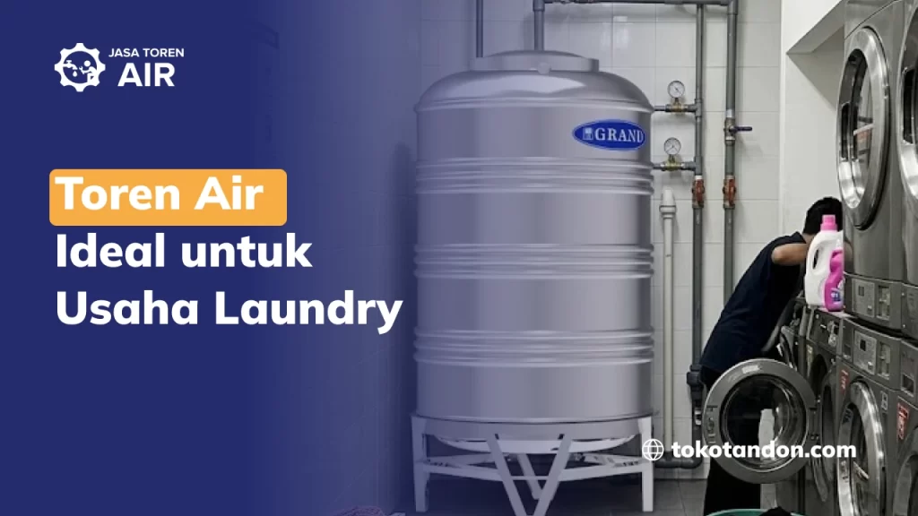 Toren Air Ideal untuk Usaha Laundry
