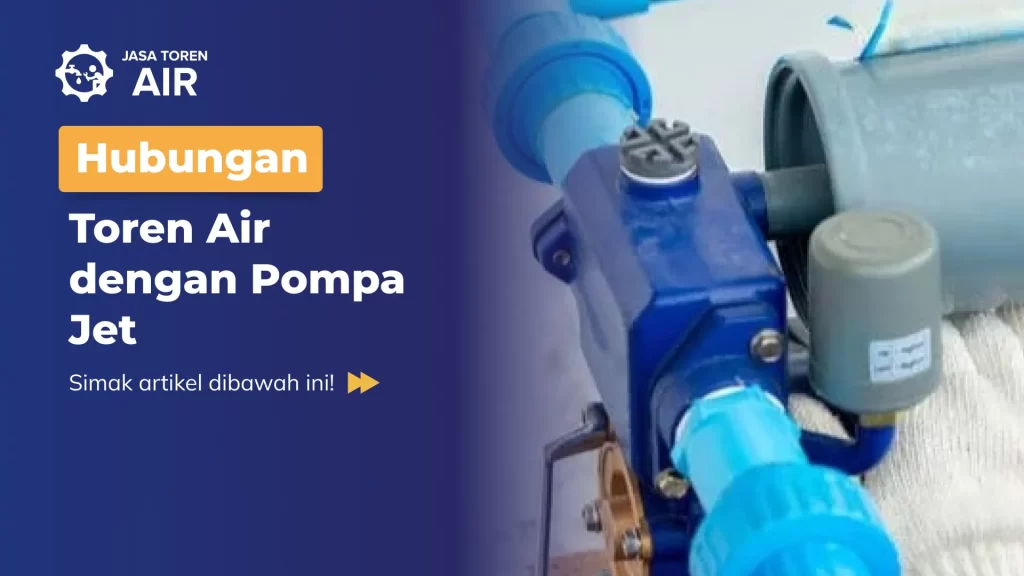Hubungan Toren Air dengan Pompa Jet