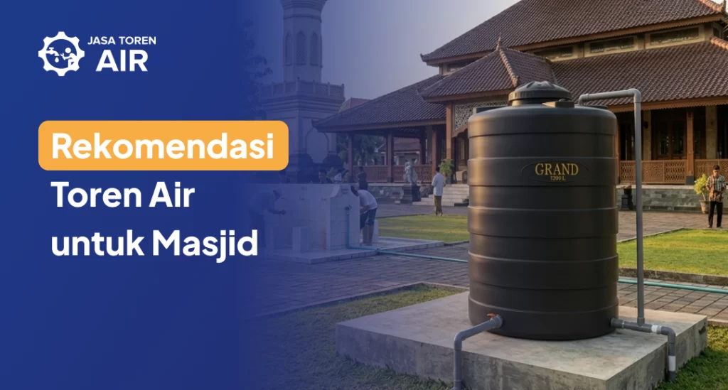 Rekomendasi Toren Air untuk Masjid