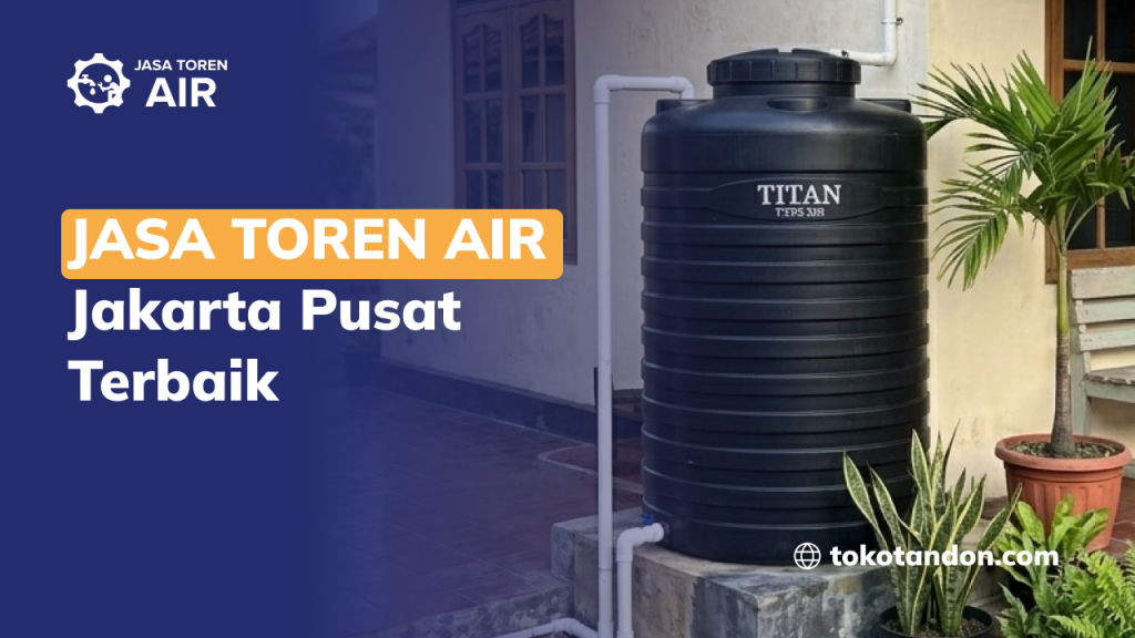 Jasa Toren Air Jakarta Pusat