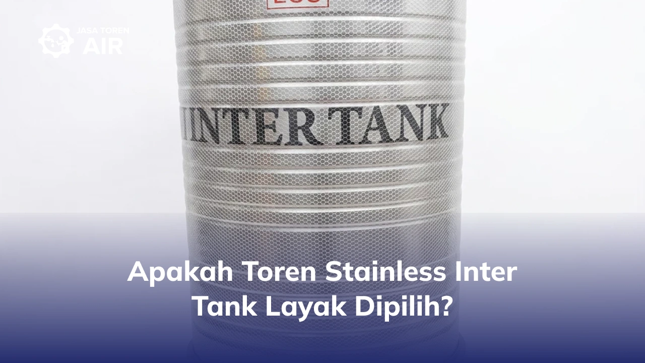 Apakah Toren Stainless Inter Tank Layak Dipilih?