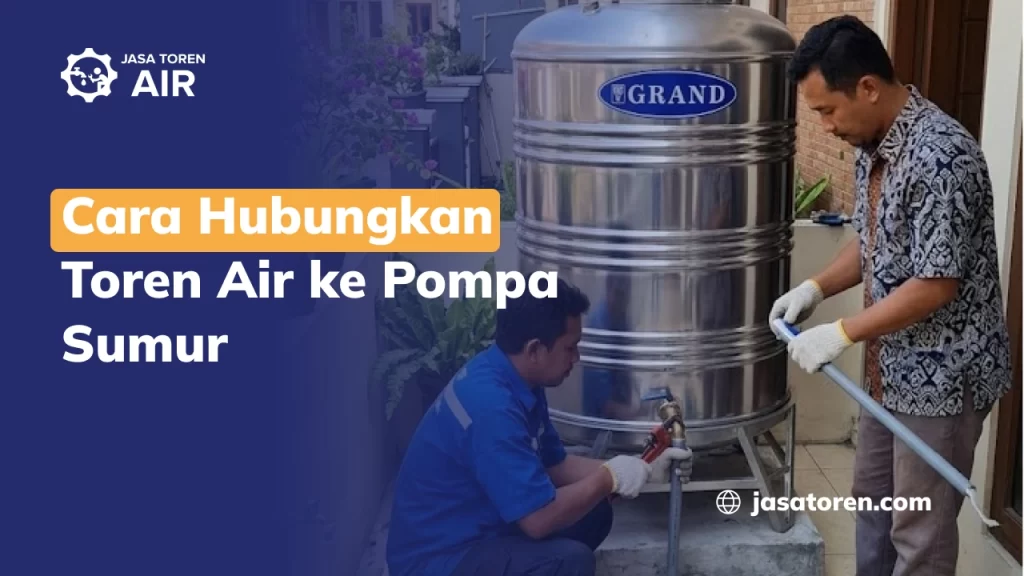 Cara Hubungkan Toren Air ke Pompa Sumur
