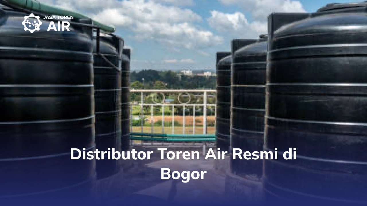 Distributor Toren Air Resmi di Bogor