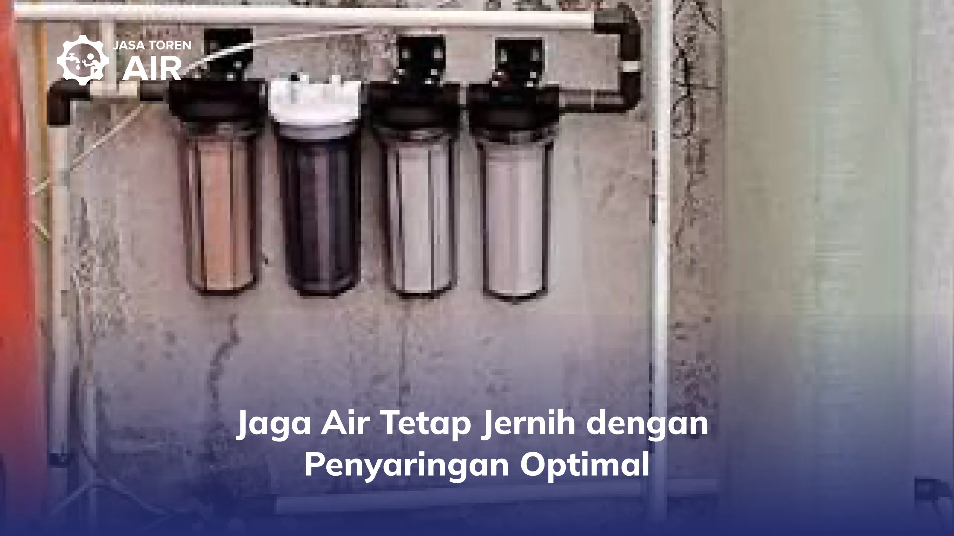 Jaga Air Tetap Jernih dengan Penyaringan Optimal