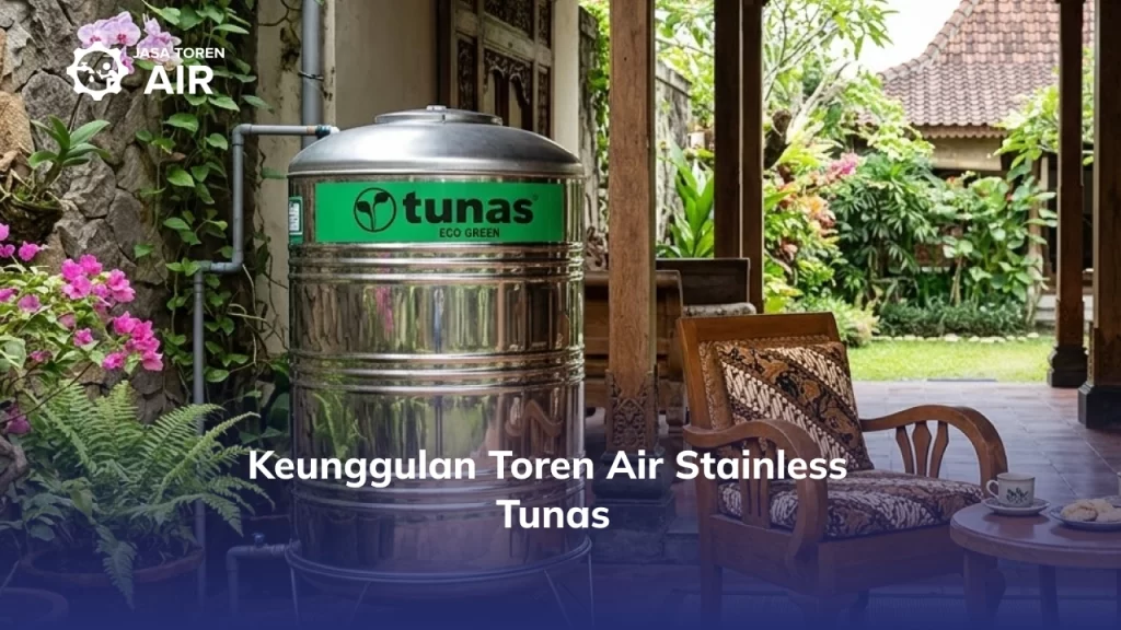 Keunggulan Toren Air Stainless Tunas